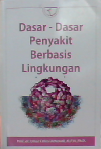 Dasar-Dasar Penyakit Berbasis Lingkungan