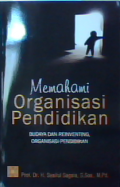 Memahami organisasi pendidikan : budaya dan reinventing, organisasi pendidikan