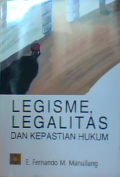 Legisme, legalitas dan kepastian hukum