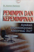 Pemimpin dan kepemimpinan; apakah kepemimpinan abnormal itu?