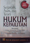 Sejarah, asas, dan teori hukum kepailitan : memahami undang-undang no. 37 tahun 2004 tentang kepailitan dan penundaan kewajiban pembayaran