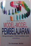 Model-model pembelajaran : Mengembangkan Profesionalisme Guru.