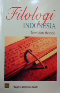 Filologi Indonesia : Teori dan metode
