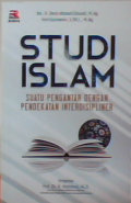 Studi Islam : Suatu pengantar dengan pendekatan interdisipliner