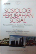 Sosiologi perubahan sosial : perspektif klasik,modern,posmodern dan poskolonial