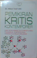 Pemikiran kritis kontemporer : dari teori kritis, culture studies, feminisme, postkolonial hingga multikulturalisme