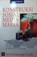 Konstruksi sosial media massa : kekuatan pengaruh media massa, iklan televisi dan keputusan konsumen serta kritik terhadap Peter L. Berger & Thomas Luckmann