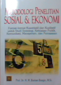 Metodologi penelitian sosial dan ekonomi : Format-format kuantitatif dan kualitataif untuk studi sosiologi,kebijakan publik,komunikasi,manajemen,dan pemasaran.
