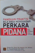 Panduan praktis bila anda menghadapi perkara pidana mulai proses penyelidikan hingga persidangan