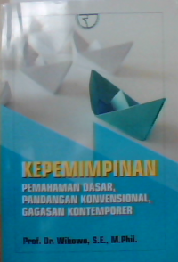 Kepemimpinan pemahaman dasar pandangan konvensional, gagasan kontemporer