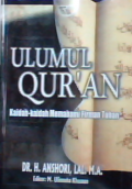 Ulumul qur'an : Kaidah-kaidah memahami firman Tuhan