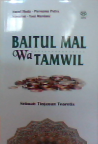 Baitul Mal wa Tamwil : sebuah tinjauan teorities