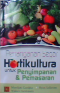 Penanganan segar hortikultura untuk penyimpanan & pemasaran