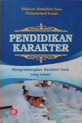 Pendidikan karakter : Mengembangkan karakter anak yang islami