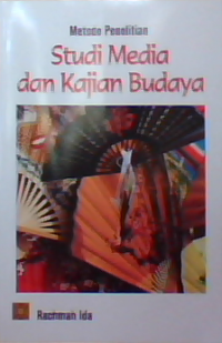 Metode penelitian studi media dan kajian budaya