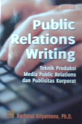 Public relations writing; Teknik produksi media public relations dan publisitas korporat