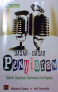 Dasar-dasar penyiaran : Sejarah,Organisasi,Operasional, dan Regulasi