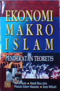 Ekonomi makro Islam : pendekatan teoretis