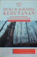 Hukum agraria kehutanan: aspek hukum pertahanan dalam pengelolaan hutan negara