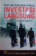 Teori dan  kebijakan hukum investasi langsung (direct investment)
