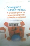 Cataloguing outside the box : a practical guide to cataloguing special collections materials