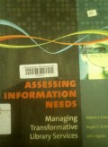 Assessing information needs : managing transformative library services