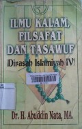 Ilmu kalam, filsafat dan tasawuf : Dirasah Islamiyah IV