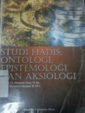 Studi hadis ontologi epistemologi dan eksiologi