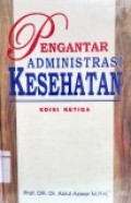 Pengantar administrasi kesehatan