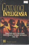 Inteligensia muslim dan kuasa : genealogi intelegensia muslim manusia abad ke - 20
