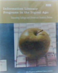 Information literacy programs in the digital age : educating college and university students online