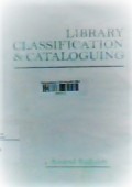 Library classification and cataloguing : modern concepts & practices
