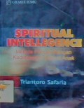 Spiritual intellegence: metode pengembangan kecerdasan spiritual anak