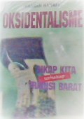 Oksidentalisme: sikap kita terhadap tradisi barat