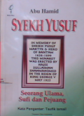 Syekh Yusuf Makassar : seorang ulama sufi dan pejuang