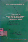 Aspek hukum peran serta masyarakat dalam pengelolaan lingkungan hidup