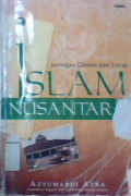 Islam nusantara : jaringan globalhistorical islam : Indonesian islam in global and local perspectives