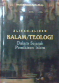 Aliran - aliran kalam/teologi dalam sejarah pemikiran islam