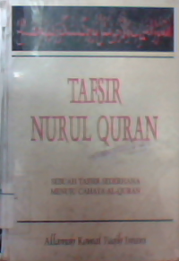 Tafsir Nurul Quran : sebuah tafsir sederhana menuju cahaya al-qur'an