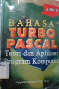 Bahasa turbo pascal  : teori dan aplikasi program komputer