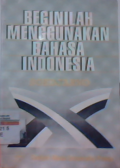 Beginilah menggunakan Bahasa Indonesia