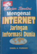 Belajar sendiri mengenal internet jaringan informasi dunia