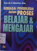 Berbagai pendekatan dalam proses belajar dan mengajar