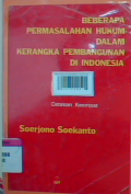 Beberapa permasalahan hukum dalam kerangka pembangunan di indonesia