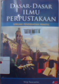 Dasar-dasar ilmu perpustakaan : sebuah pendidikan praktis