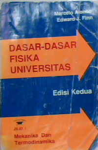 Dasar-dasar fisika universitas : mekanika dan termodinamika