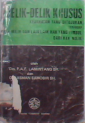 Delik-delik khusus kejahatan yang ditujukan terhadap hak milik dan lain-lain hak yang timbul dari hak milik