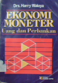 Ekonomi moneter : uang dan perbankan