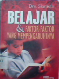 Belajar dan faktor-faktor yang mempengaruhinya