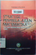 Strategi Pembelajaran Matematika : Teori dan Aplikasi Bagi Mahasiswa PGMI